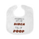 Political Humor Baby Bib - My Diaper Is Just Like Biden Full Of Poop