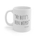 My Butt's Been Wiped - Joe Biden - Political Meme - Ceramic Coffee Mug - 11 Ounce