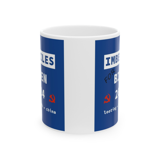 Imbeciles for Biden 2024 - Political Satire Mug - 11 Ounce